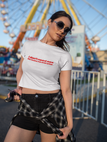 I don't need sex life fucks me everyday Baby Tee