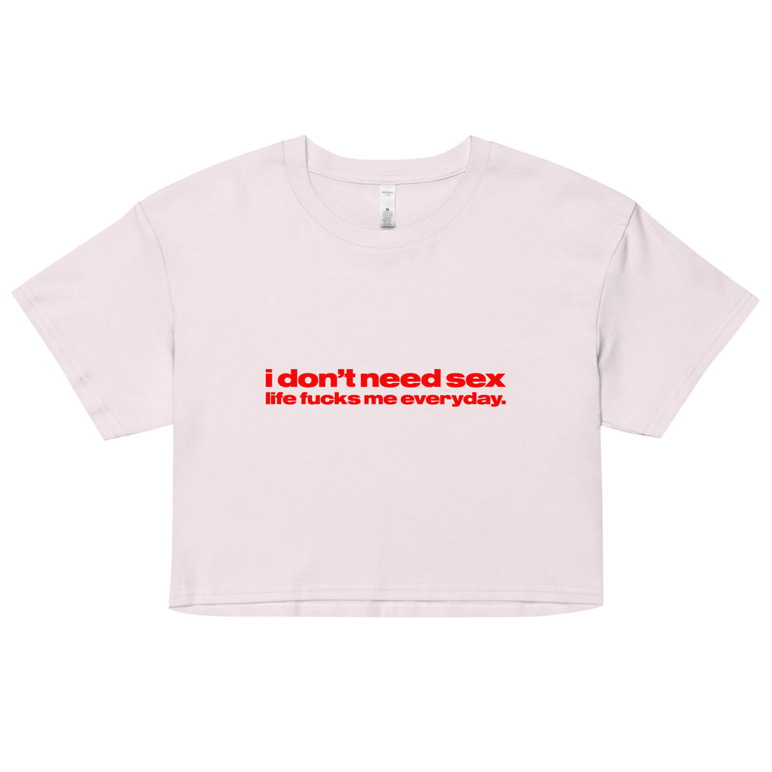 I don't need sex life fucks me everyday Baby Tee
